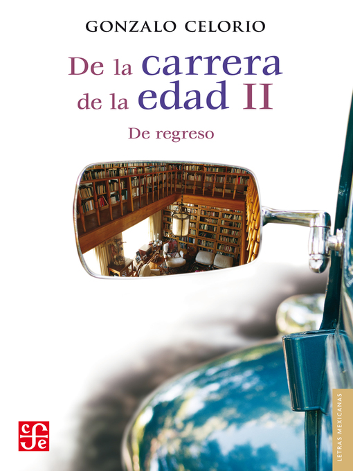 Title details for De la carrera de la edad II by Gonzalo Celorio - Available